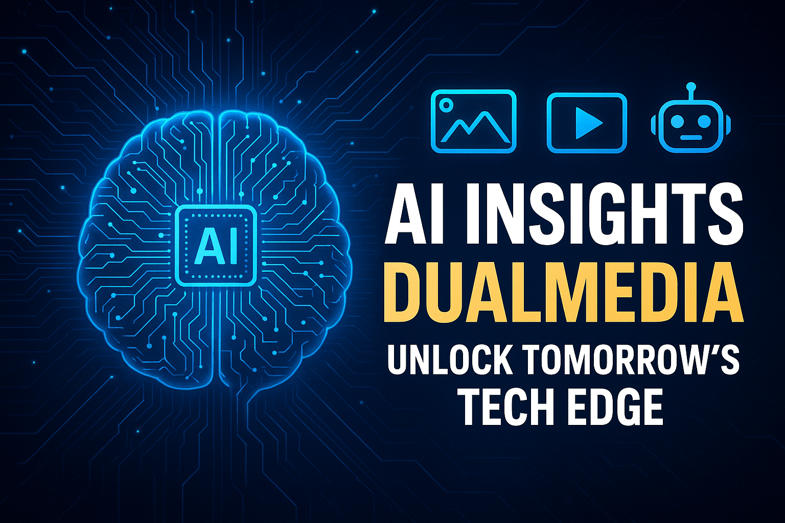 AI insights Dualmedia Unlock Tomorrow’s Tech Edge